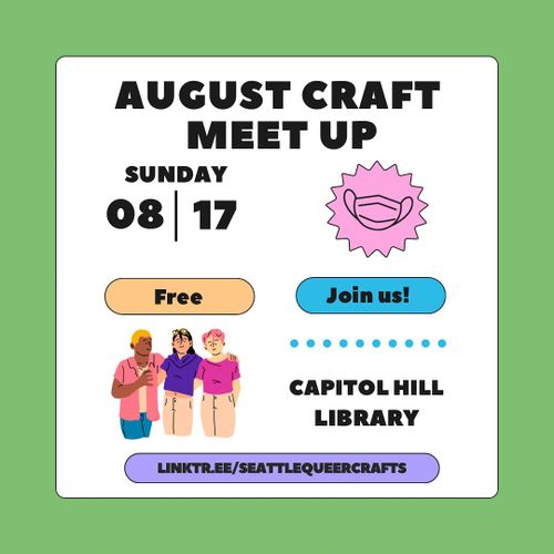 SEATTLE QUEER CRAFT AUGUST MEET UP