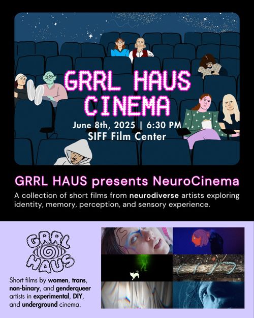 GRRL HAUS CINEMA PRESENTS NEUROCINEMA