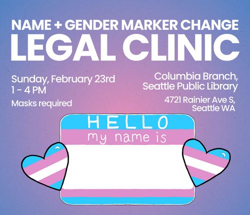 GENDER JUSTICE LEAGUE: NAME + GENDER MARKER CHANGE LEGAL CLINIC